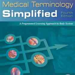 Medical Terminology Simplified A Programmed Learning Approach