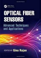 Optical Fiber Sensors Advanced Techniques and Applications