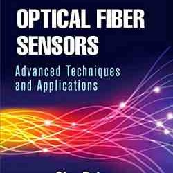 Optical Fiber Sensors Advanced Techniques and Applications