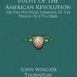 The Pulpit of the American Revolution