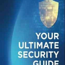 Your Ultimate Security Guide by Justin Carroll