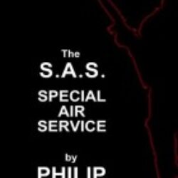 The Special Air Service A History Of Britains Elite Forces