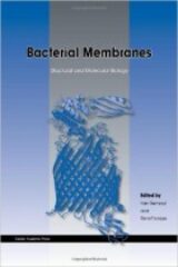 Bacterial Membranes Structural and Molecular Biology