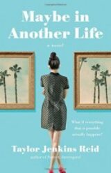 Maybe in Another Life A Novel by Taylor Jenkins Reid