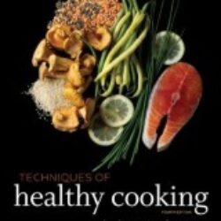 Techniques of Healthy Cooking 4th Edition
