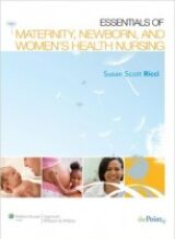 Essentials of Maternity Newborn and Womens Health Nursing