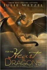 For The Heart Of Dragons Dragons Of Eternity, Book Three