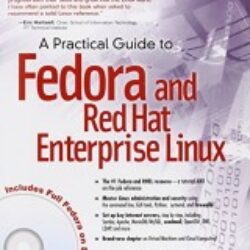 A Practical Guide to Fedora and Red Hat Enterprise Linux (7th Edition)
