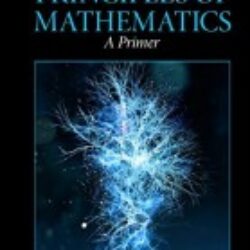 Principles of Mathematics A Primer