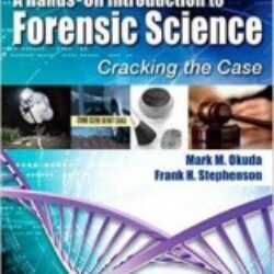 A Hands-On Introduction to Forensic Science Cracking the Case