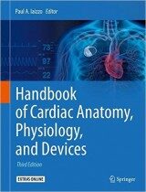 Handbook of Cardiac Anatomy, Physiology, and Devices, 3rd edition