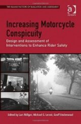 Increasing Motorcycle Conspicuity Design and Assessment of Interventions to Enhance Rider Safety
