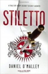 Stiletto A Novel The Rook Files by Daniel O'Malley