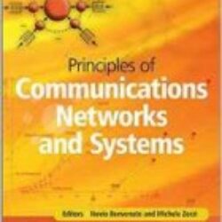 Principles of Communications Networks and Systems