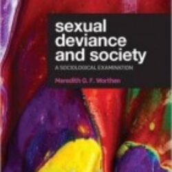 Sexual Deviance and Society A sociological examination