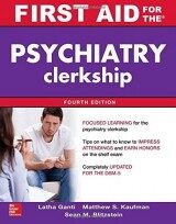 First Aid for the Psychiatry Clerkship (4th Edition)