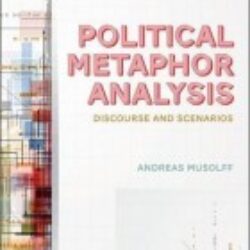 Political Metaphor Analysis Discourse and Scenarios