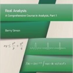 Real Analysis A Comprehensive Course in Analysis, Part 1