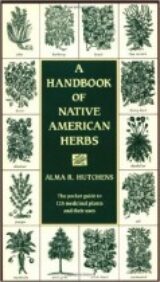A Handbook of Native American Herbs (Healing Arts)