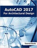 AutoCAD 2017 For Architectural Design