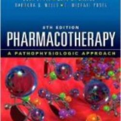Pharmacotherapy A Pathophysiologic Approach, 8th Edition