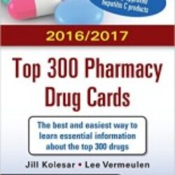 2016 2017 Top 300 Pharmacy Drug Cards (3rd edition)