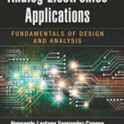 Analog Electronics Applications Fundamentals of Design and Analysis