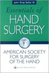 Essentials of Hand Surgery (Seiler, Essentials of Hand Surgery)