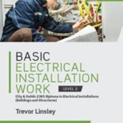 Basic Electrical Installation Work, 8 edition