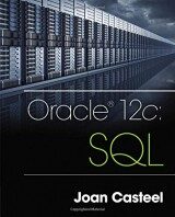 Oracle 12c SQL, 3 edition by Joan Casteel