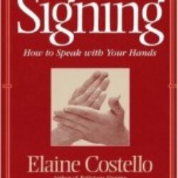 Signing How To Speak With YOur Hands