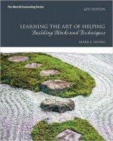 Learning the Art of Helping Building Blocks and Techniques (6th Edition)