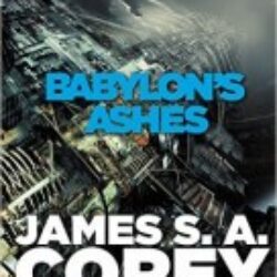 Babylon's Ashes by James S. A. Corey - Expanse Series Complete