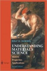 Understanding Materials Science History, Properties, Applications, Second Edition