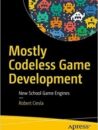 Mostly Codeless Game Development New School Game Engines